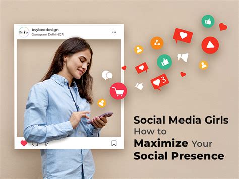 Social Media Girls: How to Maximize Your Social Presence.